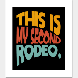 "This is my second rodeo." in plain white letters - cos you're not the noob, but barely Posters and Art